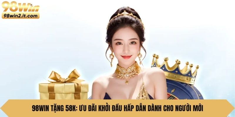 98Win Tặng 58K