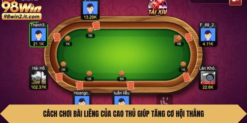 Cách chơi bài Liêng của cao thủ giúp tăng cơ hội thắng