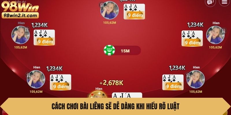 Cách chơi bài Liêng sẽ dễ dàng khi hiểu rõ luật