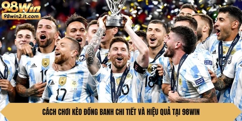 Cách chơi kèo đồng banh