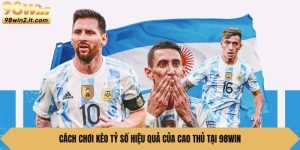 Cách chơi kèo tỷ số