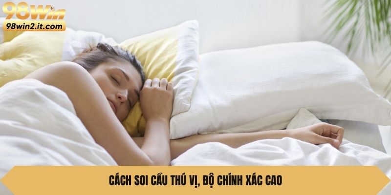 Cách soi cầu thú vị, độ chính xác cao