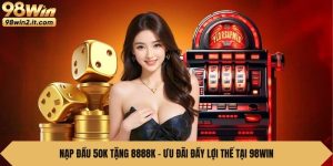 Nạp Đầu 50k Tặng 8888K