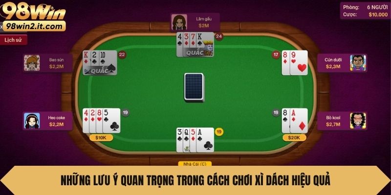 Những lưu ý quan trọng trong cách chơi xì dách hiệu quả