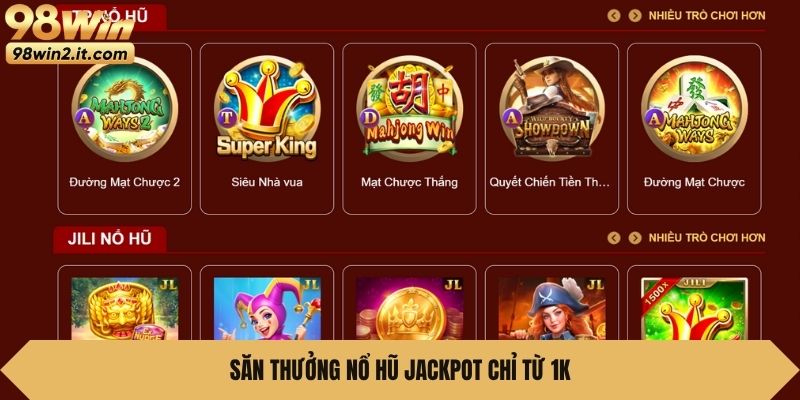 Săn thưởng nổ hũ Jackpot chỉ từ 1k