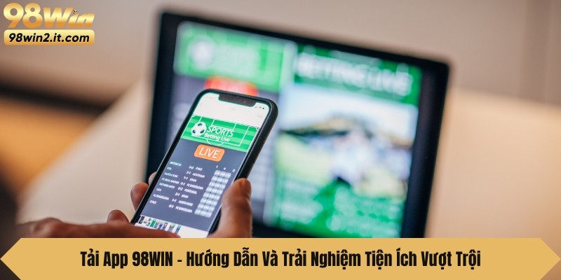 Tải app 98WIN