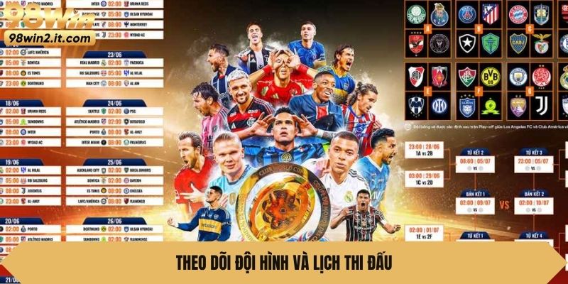 Theo dõi đội hình và lịch thi đấu