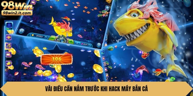 Vài điều cần nắm trước khi hack máy bắn cá
