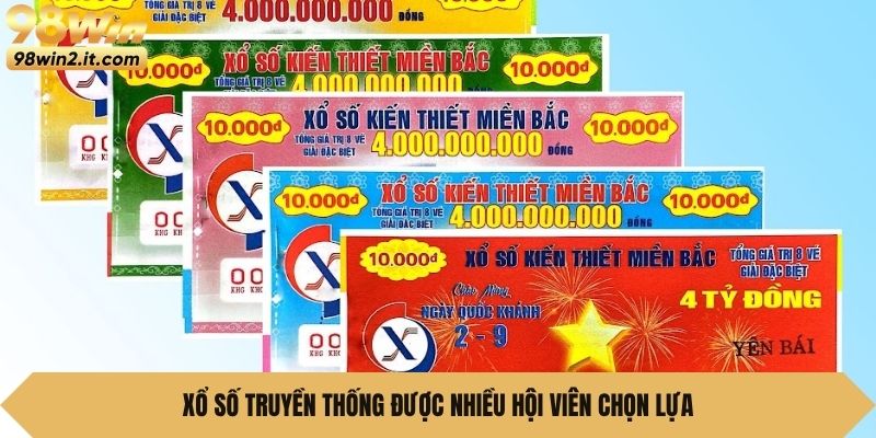 Xổ số truyền thống được nhiều hội viên chọn lựa
